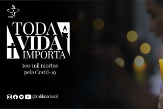 TODA VIDA IMPORTA: NESTE SÁBADO, 19 DE JUNHO, CNBB REZA PELAS 500 MIL VÍTIMAS DO NOVO CORONAVÍRUS